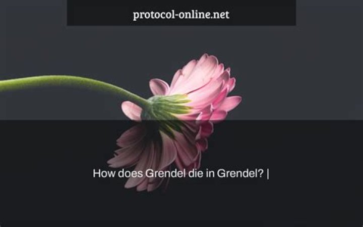 How does Grendel die in Grendel