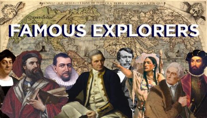 What are some famous explorers