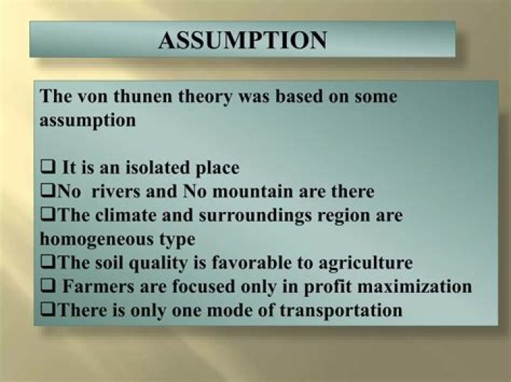 What are the 5 central assumptions of the Von thunen model