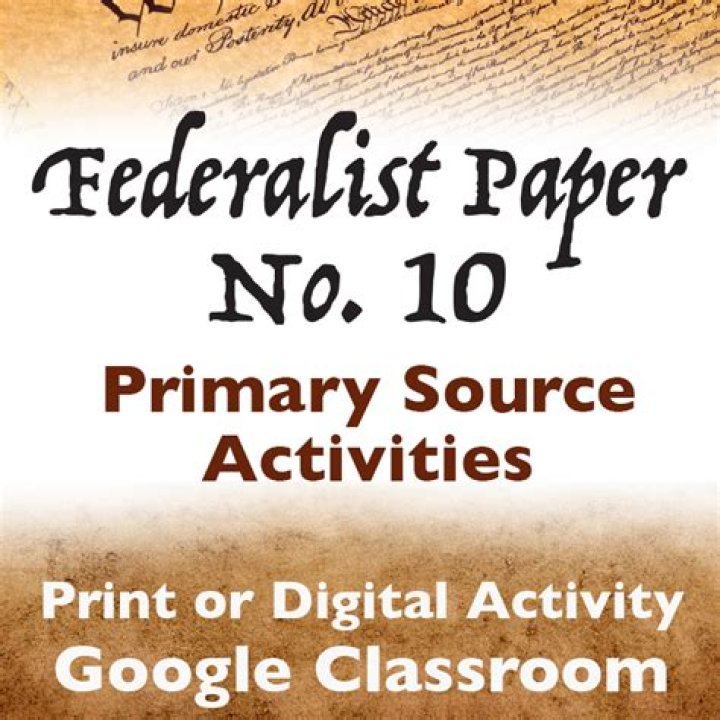 What did Federalist Paper 10 say