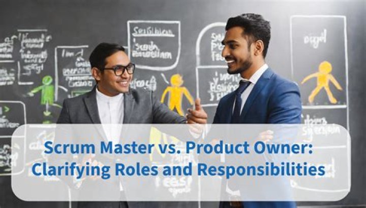 What is the difference between the roles and responsibilities of a scrum master and product owner
