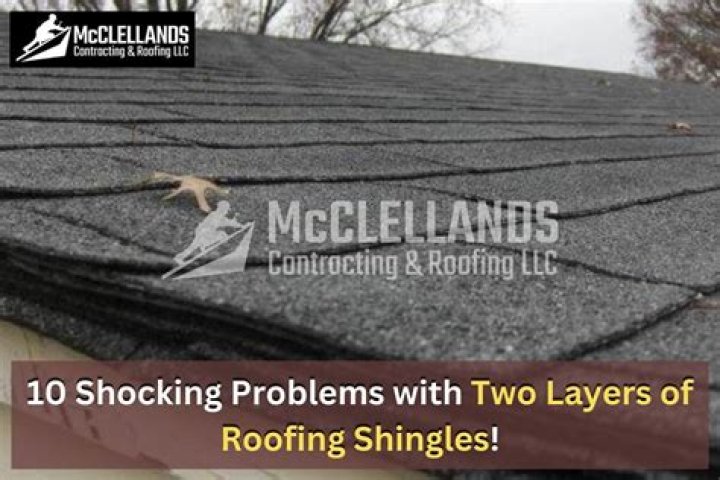Why are multiple layers of shingles bad