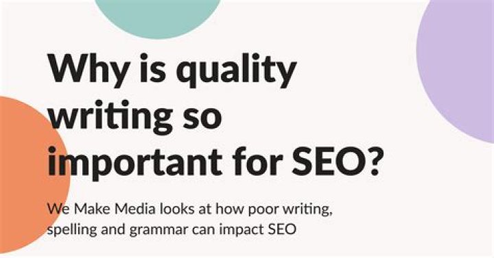 Why is quality writing important